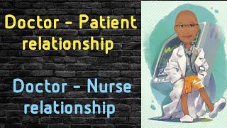 Doctor Patient relationship & Doctor Nurse relationship | PSM lectures | Community Medicine lectures