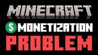 Minecraft Has a Monetization Problem