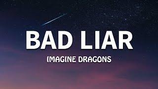 Imagine Dragons - Bad Liar (Lyrics)