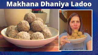 Phool Makhana & Dhaniya Ladoo Recipe | Healthy Coriander Seeds Snack for Digestion & Weight Loss