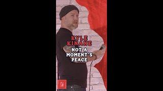 Kyle Kinane | Not A Moment's Peace