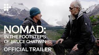 NOMAD: IN THE FOOTSTEPS OF BRUCE CHATWIN | Trailer | Exclusively on MUBI