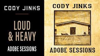 Cody Jinks | "Loud & Heavy" | Adobe Sessions