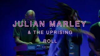 Roll (Live) - Julian Marley & The Uprising