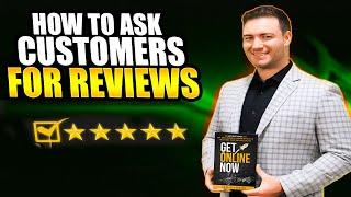 How To Ask Customers For Reviews - I Guarantee This Will Work!