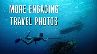 Unleash Your Inner Photographer: How to Make Your Travel Photos More Engaging
