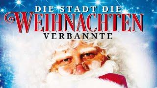 Die Stadt die Weihnachten verbannte (WEIHNACHTSFILM | ganze Familienkomödie auf Deutsch)