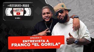 Episodio 5: Las Historias de Mario, entrevista a Franco " El Gorila"