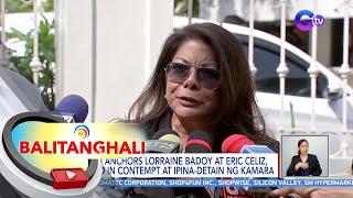 SMNI Anchors Lorraine Badoy at Eric Celiz, cited in contempt at ipina-detain ng Kamara | BT