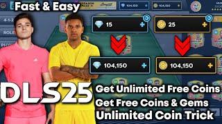 DLS 25 Trick!! | How to Get Unlimited Coins and Gems in Dream League Soccer 2025 | Free Coins