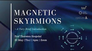 Prof Thorsten Hesjedal: Magnetic Skyrmions