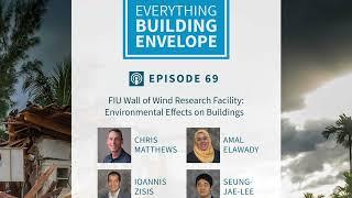 Everything Building Envelope Podcast | EP 69: FIU Wall of Wind Research Facility