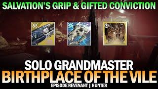 Solo GM Birthplace of the Vile w/ Salvation's Grip & Gifted Conviction Hunter [Destiny 2]