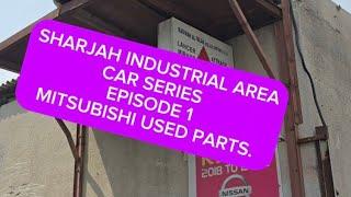 SHARJAHINDUSTRIALAREA | USED CARS PARTS SHARJAH | EPISODE 1 |