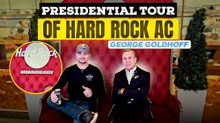 Presidential Tour of Hard Rock in Atlantic City with George Goldhoff