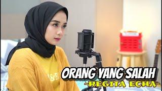 REGITA ECHA COVER - ORANG YANG SALAH | LAGU POPULER 2025