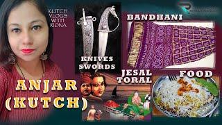 Anjar Kutch Vlogs with Riona | Jesal Toral | Anjar Sword Market #bandhani #kutchihandicrafts