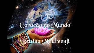 Coração do Mundo - Bettina Maureenji