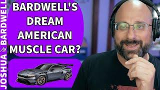 What's Bardwell's Dream American Muscle Car? - Stream Questions