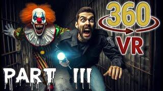 360° Clown Horror Asylum - PART III | Art the Clown & Pennywise | VR Horror Video Experience