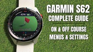 Garmin Approach S62: The Complete Beginners Guide