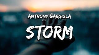 Anthony Gargiula - Storm (Lyrics)