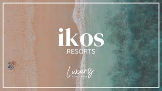 Plan Your Dream Getaway at Ikos Resorts Today | Luxury Worldwide