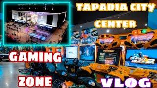 Tapadia City Center|| New Gaming Zone|| Vlog..