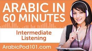 60 Minutes of Intermediate Arabic Listening Comprehension