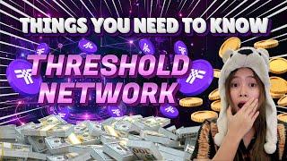 Things You Need to Know About Threshold Network