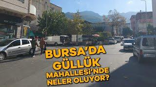 Bursa’da Güllük Mahallesi’nde neler oluyor?