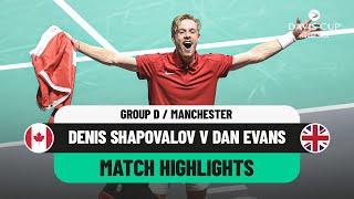 Denis Shapovalov v Dan Evans Highlights | Canada v Great Britain Davis Cup 2024 Finals Group Stage