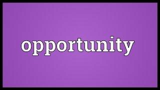 Opportunity Meaning