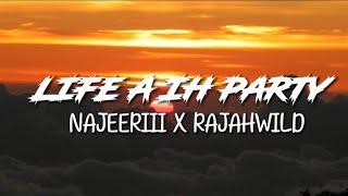 RajahWild x Najeeriii - Life a ih Party | Lyrics