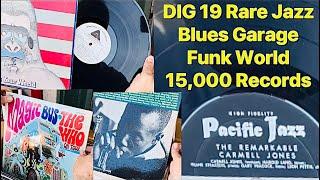 DIG 19. Rare Jazz Blues Garage Funk World. 15,000 Vinyl Records. Ryan’s Birthday Surprise Gift!