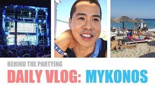 Daily Vlog: Mykonos & Xlsior 2017