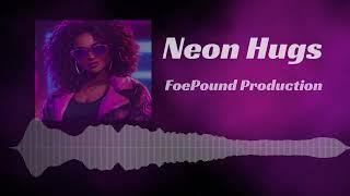 FoePound Production - Neon Hugs (Nostalgic Retrowave)