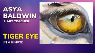 Tiger eye in 4 minutes. Asya Baldwin, artist, world class teacher