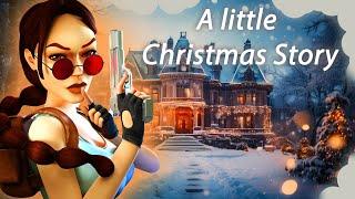 Frohe Weihnachten! - A Little Christmas Story (1/2) [TRLE]