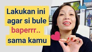 Cara Bikin Baper Bule Agar Kamu Mendapatkan Hatinya (Baper sama Bule)