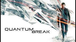 QUANTUM BREAK / СТРИМ / Прохождение Часть 1