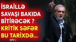 SON DƏQİQƏ! İsraillə İran Bakıda hesablaşacaq? -Pezeşkian Bakıya gələ bilər -İsrail prezidenti ilə..