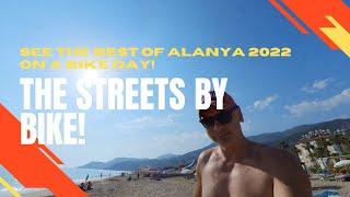 Interested in visiting Alanya 2023? See the best of Alanya 2023 on a bike day! The streets by bike!