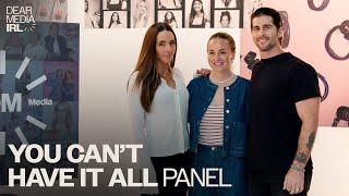 Dear Media IRL: You Can't Have It All Panel