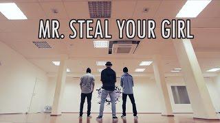 Mr. Steal Your Girl Choreography by Huy Nguyen