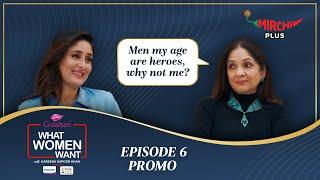 Neena Gupta on What Women Want with Kareena Kapoor Khan (Ep-6 Promo) | Mirchi Plus