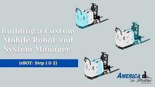 Building a Custom Mobile Robot and System Manager (eBOT: Step 1 & 2)