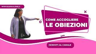 Come accogliere le obiezioni