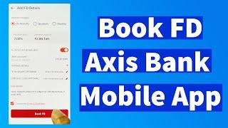 How to Open FD in Axis Bank Mobile App