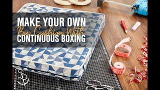 Make Your Own Box Cushion with Continuous Boxing